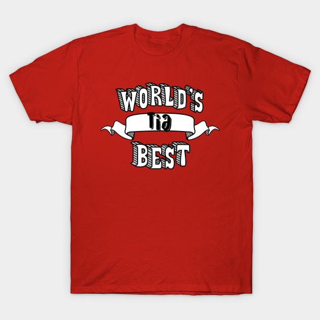 World's Best Tia T-Shirt by theMeticulousWhim